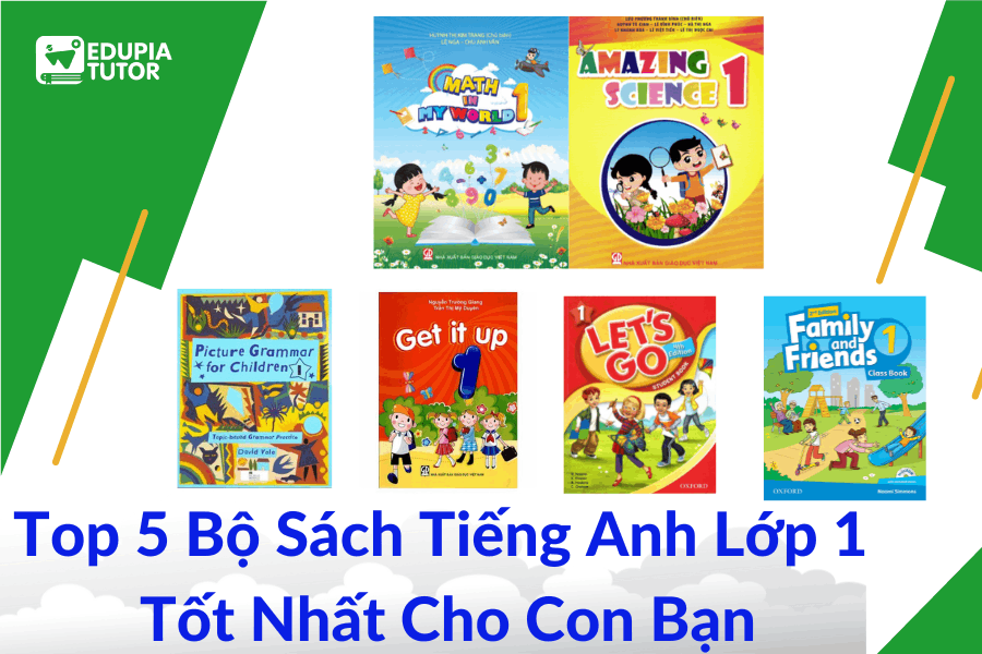 Sách tiếng Anh lớp 1 chương trình mới có gì hay? Bố mẹ nên biết.