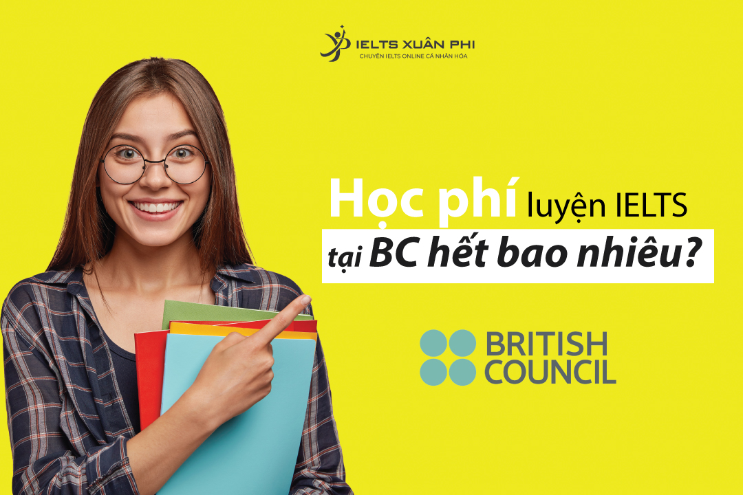 Tìm hiểu ngay học phí tiếng Anh ở Hội Đồng Anh cho khóa học bạn cần!