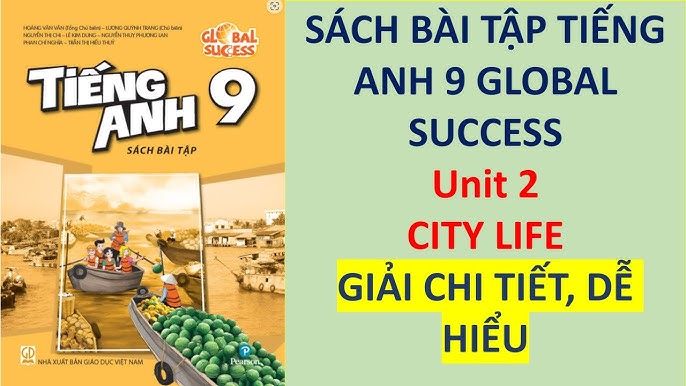 Bài tập tiếng anh lớp 9 unit 2 khó quá? Giải chi tiết dễ hiểu ngay đây.