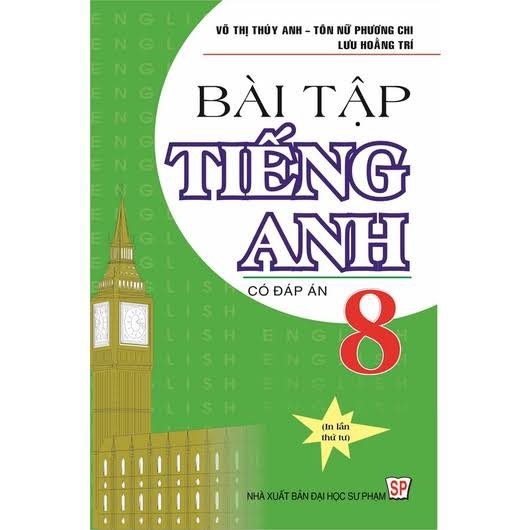 Bài tập tiếng anh lớp 8 nào tốt nhất hiện nay? Xem ngay bộ sưu tập đầy đủ đáp án.