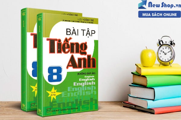 Sách bài tập tiếng anh lớp 8 loại nào tốt nhất? Gợi ý sách hay phụ huynh nên mua.