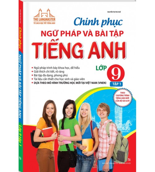 Soạn tiếng Anh lớp 9 tại nhà: Tự tin chinh phục bài tập!