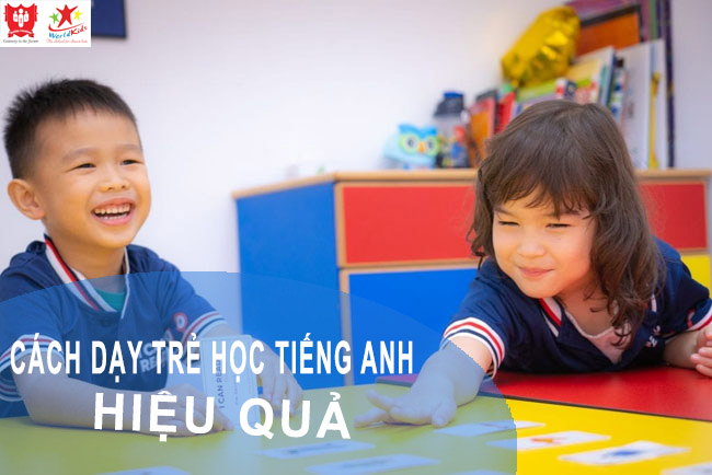 Cách Học Tiếng Anh Giao Tiếp Cho Trẻ Em Hiệu Quả Nhất Tại Nhà Nào?