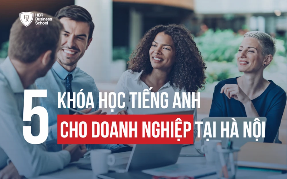 Khóa học tiếng Anh cho doanh nghiệp ở đâu? Tìm hiểu 3 địa chỉ vàng!