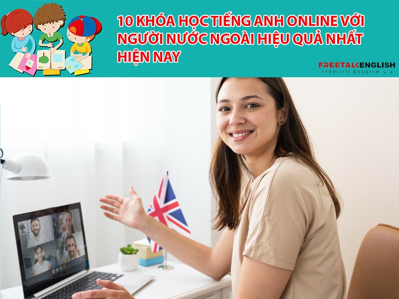 Bí quyết học hiệu quả trên web học tiếng Anh với người nước ngoài