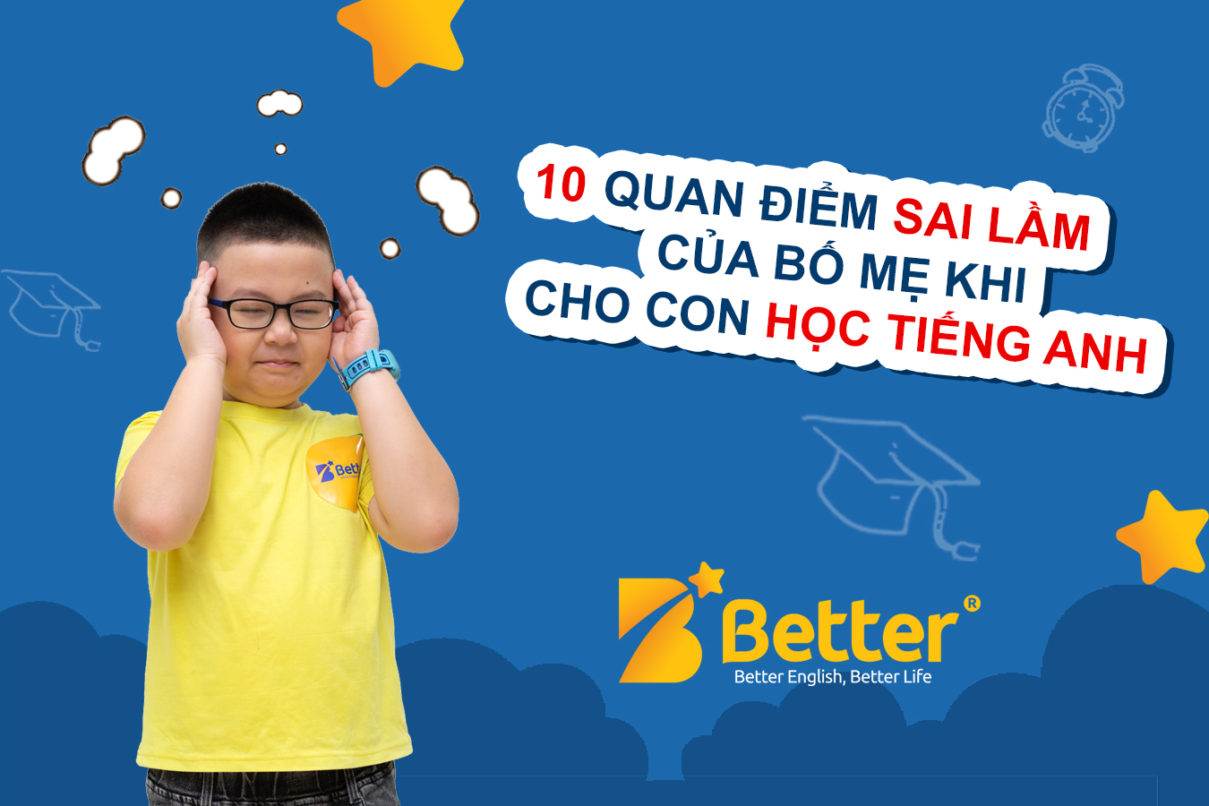 các chương trình tiếng anh cho trẻ em cần tránh sai lầm gì? 4 điểm bố mẹ lưu ý!