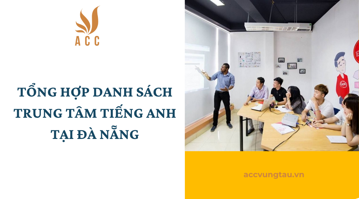 Các trung tâm tiếng Anh tại Đà Nẵng cho người đi làm? Tìm hiểu địa chỉ phù hợp nhất!