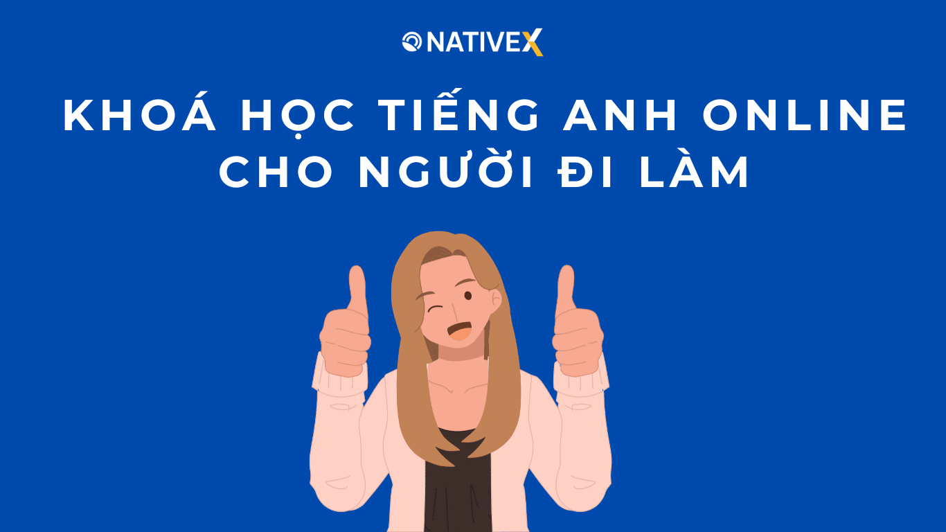 Tiếng Anh cho người đi làm online: Các khóa học online chất lượng