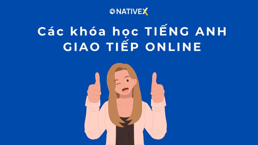 Tìm khóa học online tiếng anh giao tiếp cho người mới bắt đầu? (Đây là những gợi ý tuyệt vời)