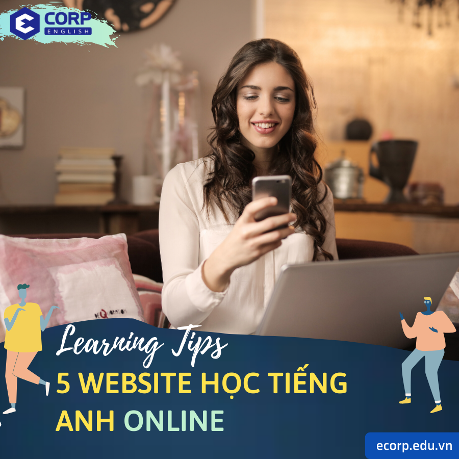 Cách học tiếng anh nhanh qua mạng? 7 trang web tự học tốt nhất hiện nay!