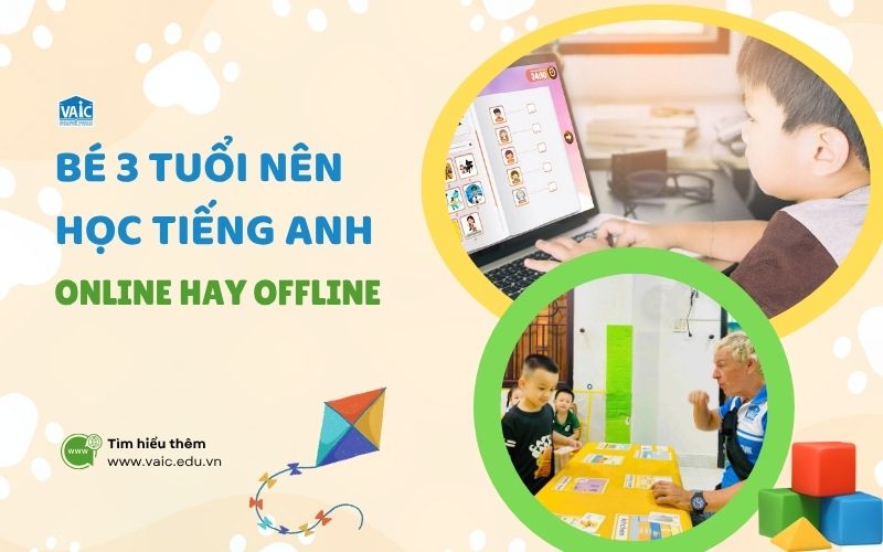 Các chương trình học tiếng anh cho bé trực tuyến và offline cái nào tốt hơn (So sánh 3 điểm)