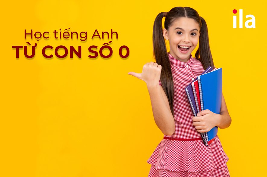 Cách bắt đầu học tiếng anh từ con số 0 hiệu quả 7 kinh nghiệm hữu ích