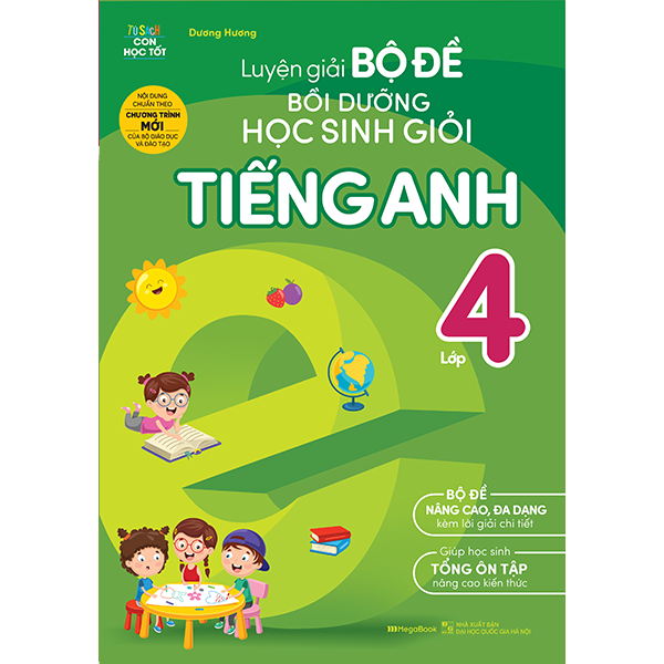 Luyện đề tiếng anh lớp 4 sao cho giỏi? Thực hành ngay mấy đề này siêu dễ.