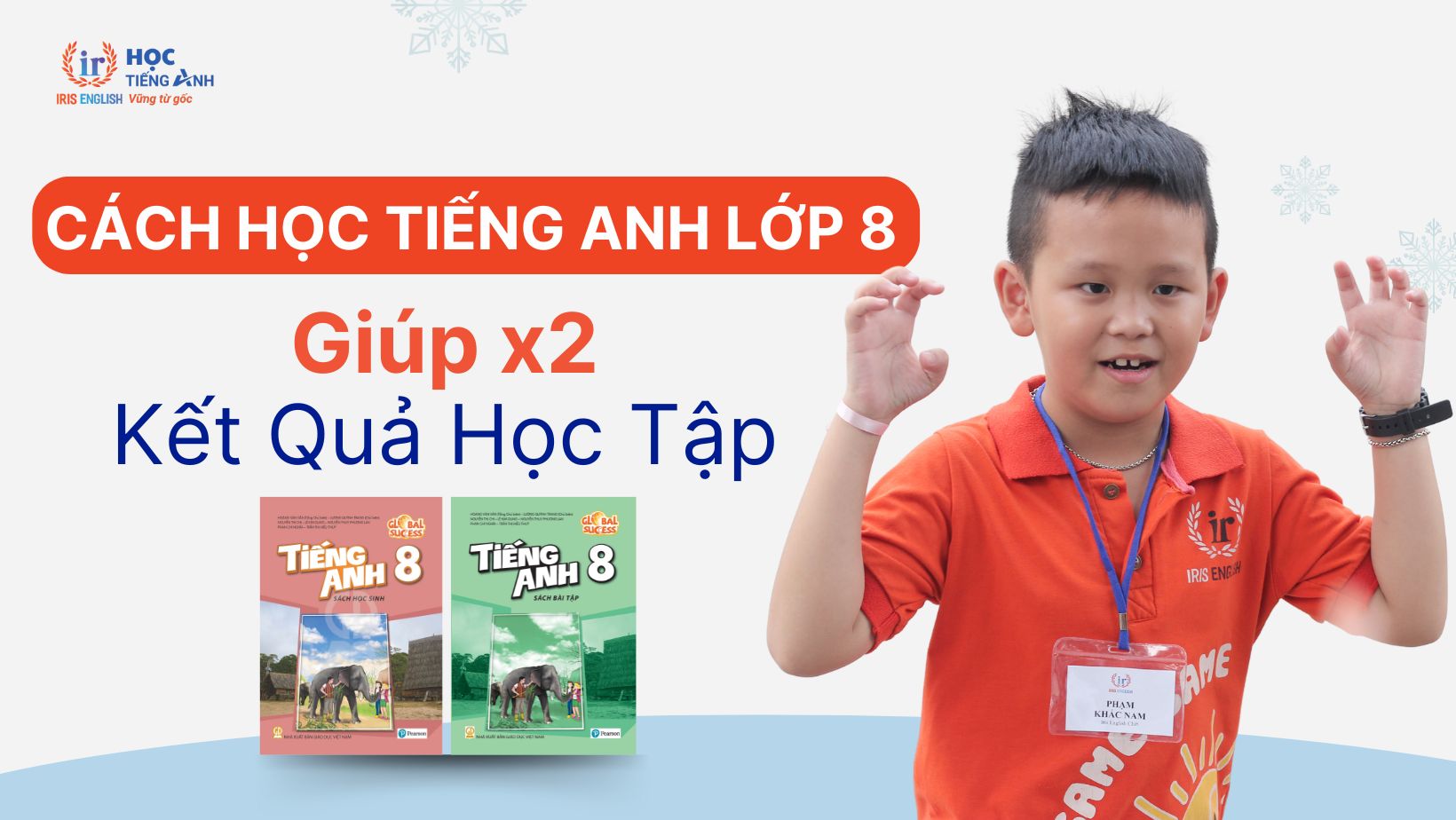 Làm sao để soạn tiếng Anh lớp 8 dễ hiểu? (Kinh nghiệm thực tế đây)