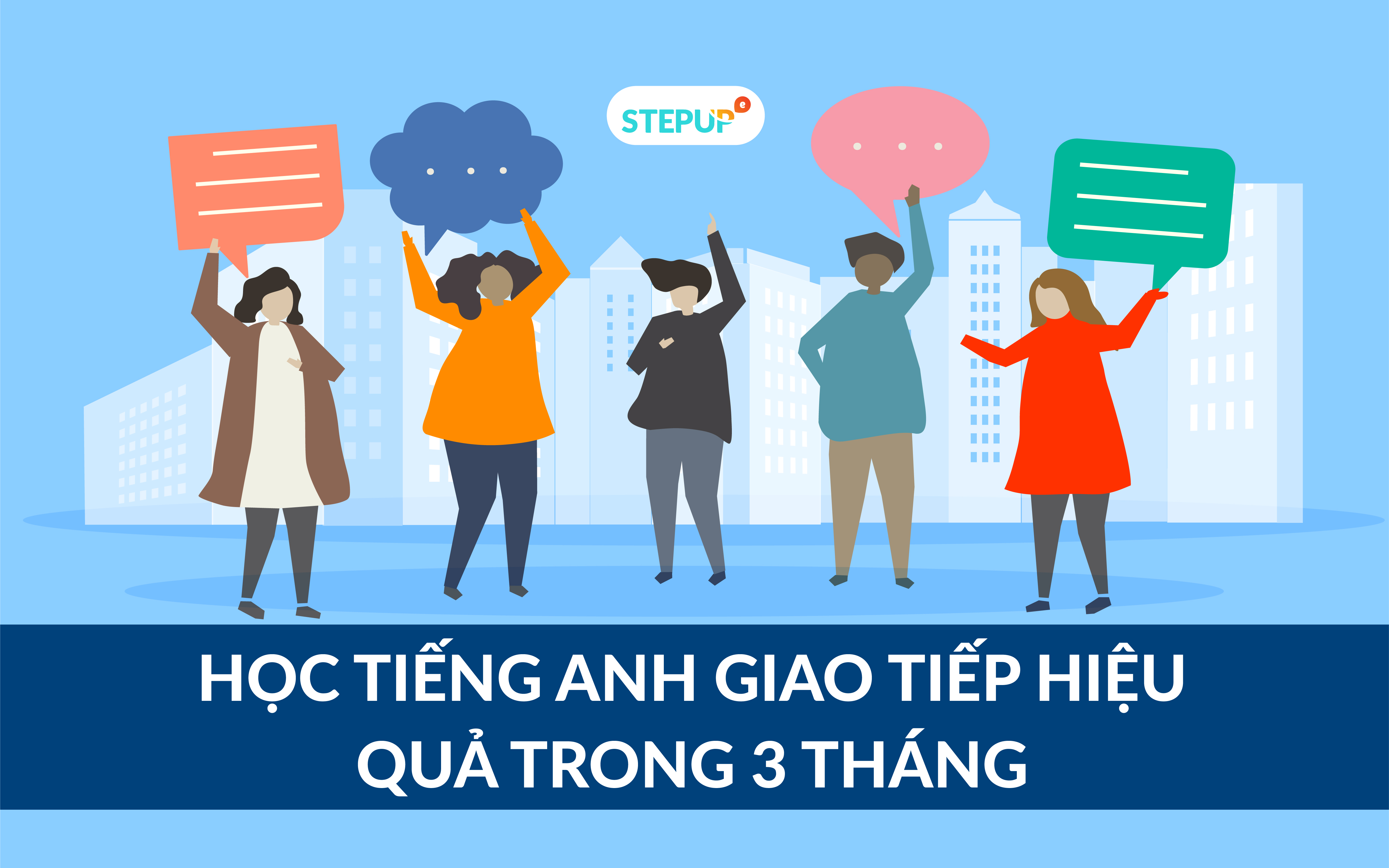 Cách học tốt tiếng anh giao tiếp nhanh? Bật mí 3 mẹo hiệu quả tại nhà!