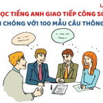 khám phá các trung tâm dạy tiếng anh giao tiếp tốt không tốn tiền oan