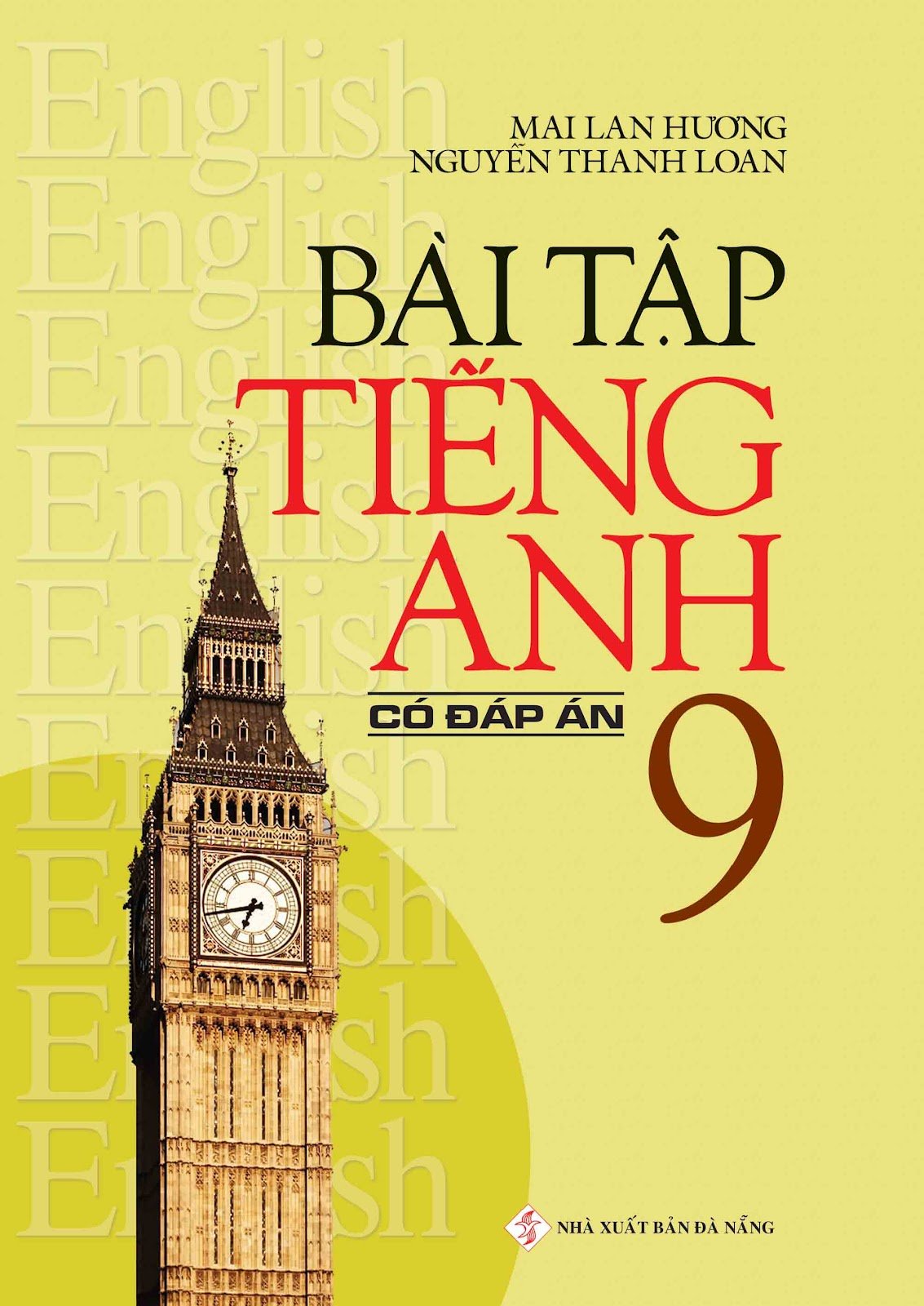 Bài tập tiếng anh lớp 9 có đáp án chi tiết (Tài liệu ôn luyện hiệu quả tại nhà)