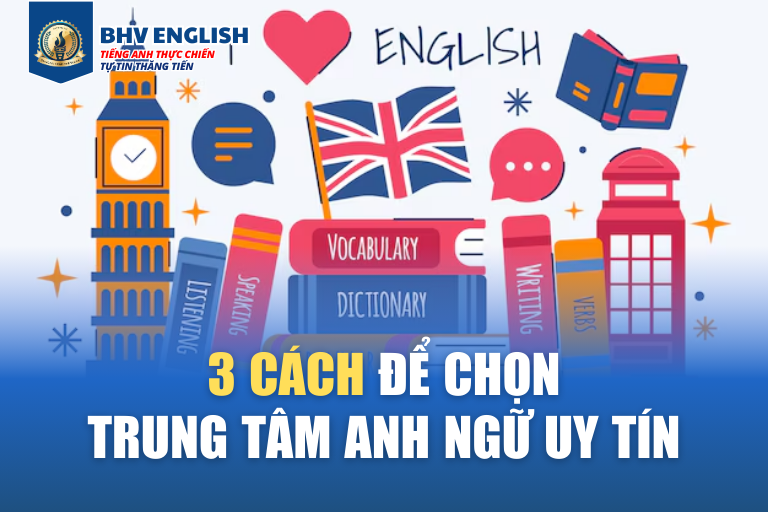 Làm sao để chọn những trung tâm tiếng anh uy tín hiệu quả nhất?