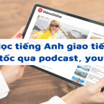 Cách chọn lớp học giao tiếp tiếng anh cấp tốc hiệu quả