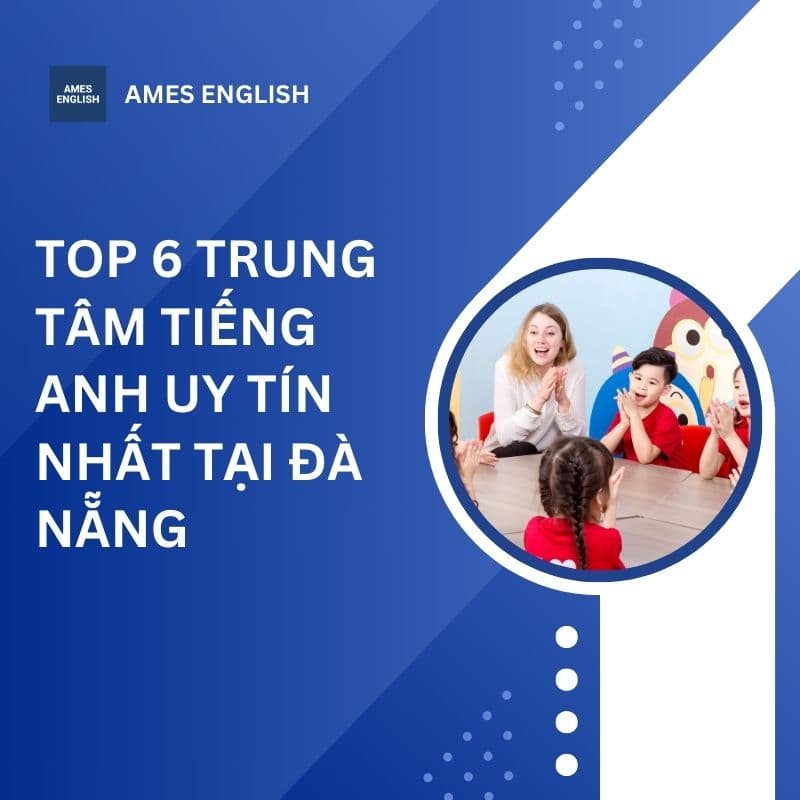 Các trung tâm tiếng Anh tại Đà Nẵng cho người đi làm? Tìm hiểu địa chỉ phù hợp nhất!