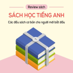 Nền Tảng Tiếng Anh Cho Người Mới Bắt Đầu Nào Tốt? 5 Cách Chọn Đơn Giản Hiệu Quả!