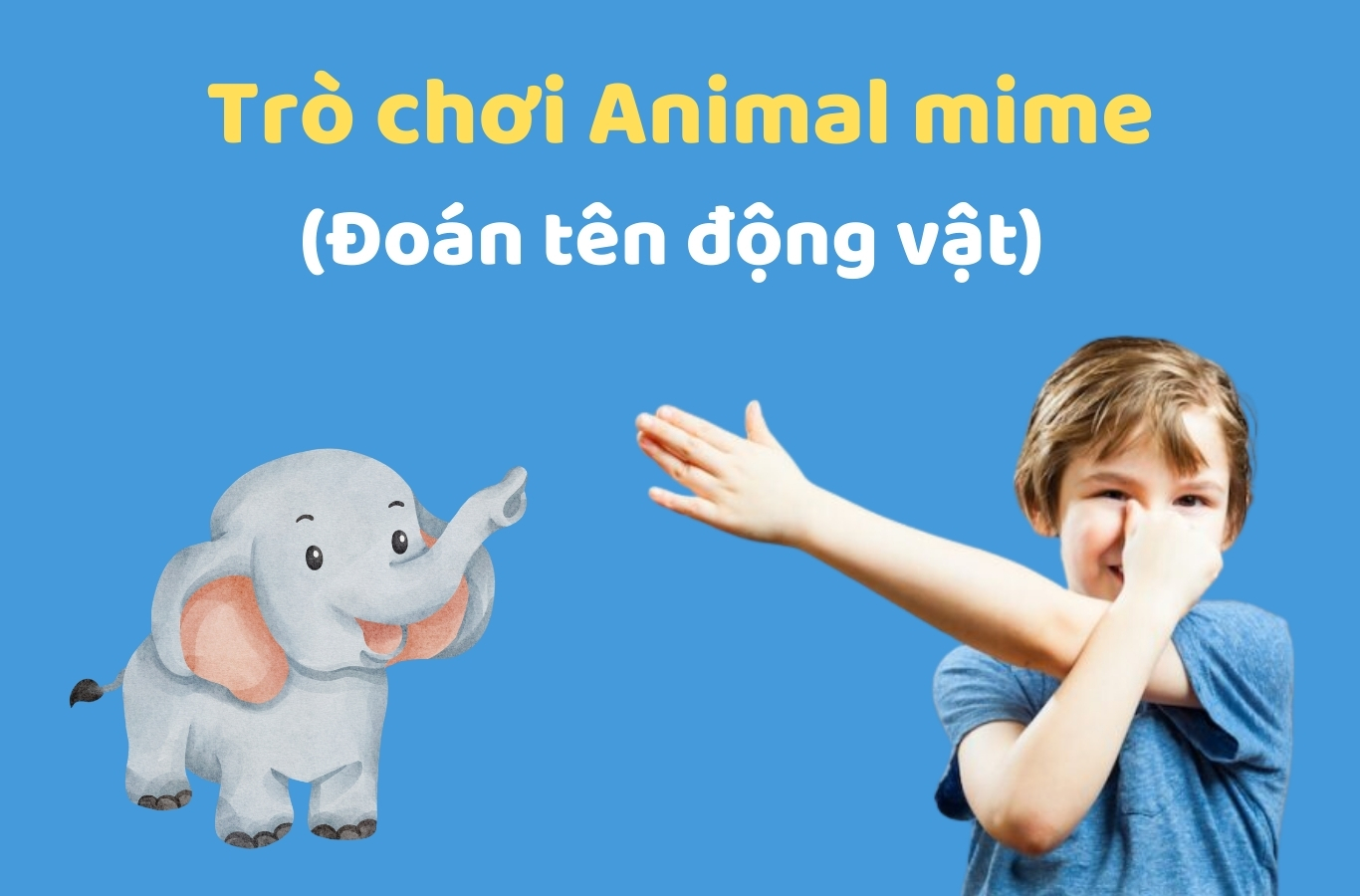 Bé học tiếng anh lớp 2 không tập trung? Thử ngay mấy trò chơi thú vị này.