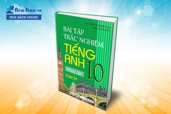 Sách tiếng anh lớp 10 chương trình mới có khó không? (Giải đáp thắc mắc cho phụ huynh)