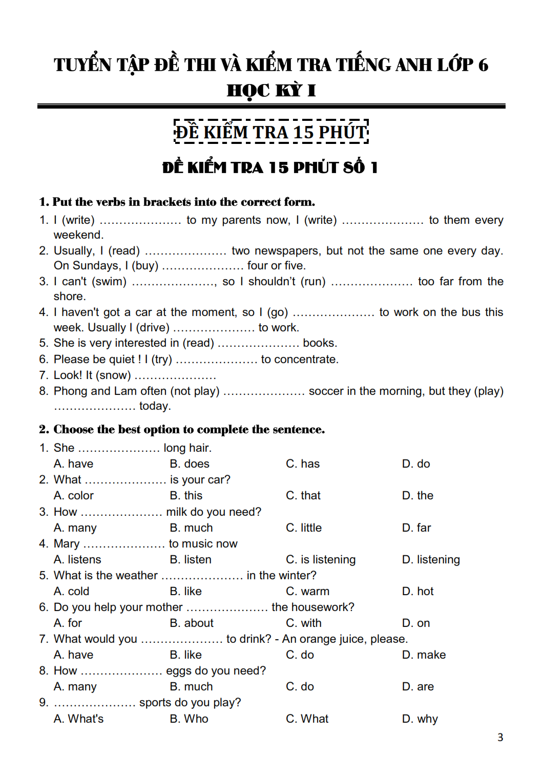 Luyện đề tiếng Anh lớp 6 thường xuyên, bí quyết giỏi tiếng Anh đó.