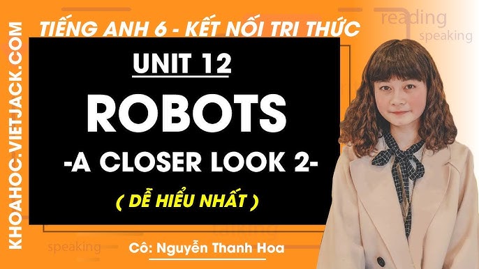 Tìm hiểu ngay tiếng Anh lớp 6 tập 2 Unit 12 dễ hiểu nhất!