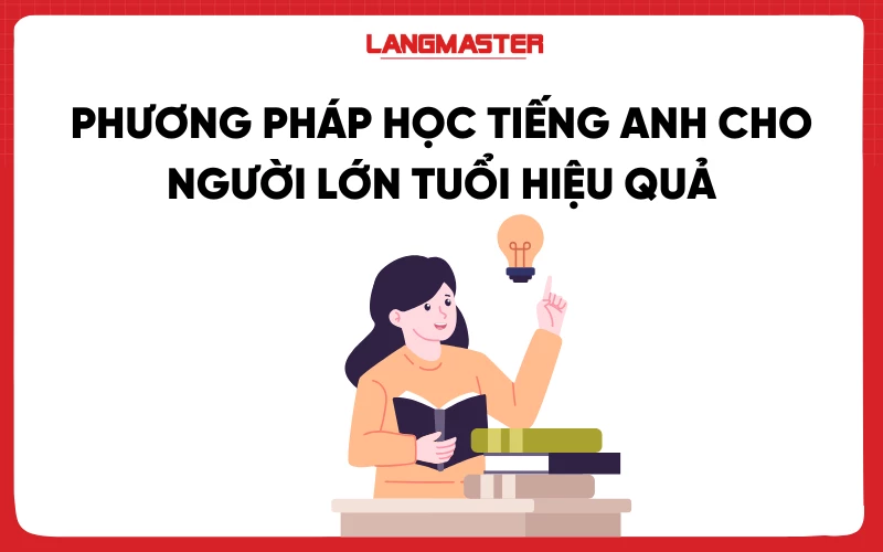 cách học tiếng anh cho người lớn tuổi nhanh chóng? phương pháp thực hành tại nhà!