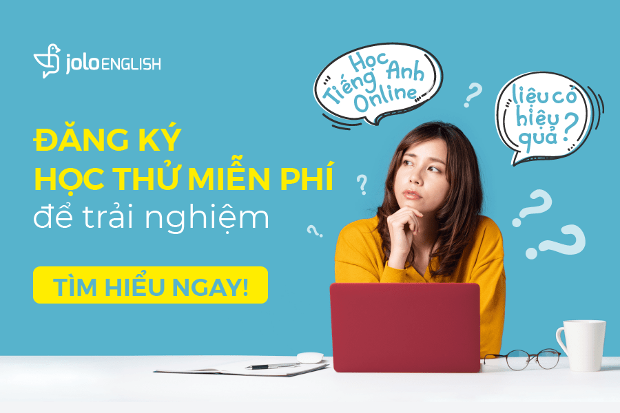 Học tiếng anh online tốt nhất hiện nay có đúng không? Trải nghiệm miễn phí ngay hôm nay!
