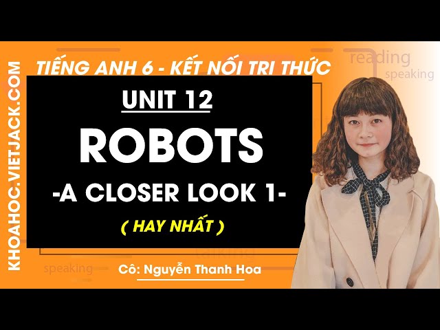 Từ vựng tiếng anh lớp 6 unit 12 a closer look 1 khó quá hả? (Cách này siêu dễ nhớ!)