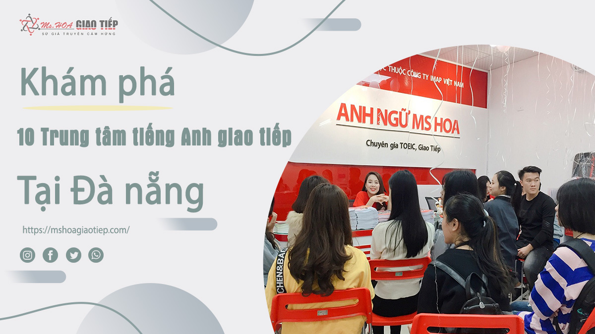 Học tiếng anh giao tiếp cấp tốc tại đà nẵng hiệu quả chọn trung tâm chất lượng