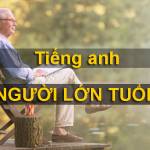 cách học tiếng anh cho người lớn tuổi nhanh chóng? phương pháp thực hành tại nhà!