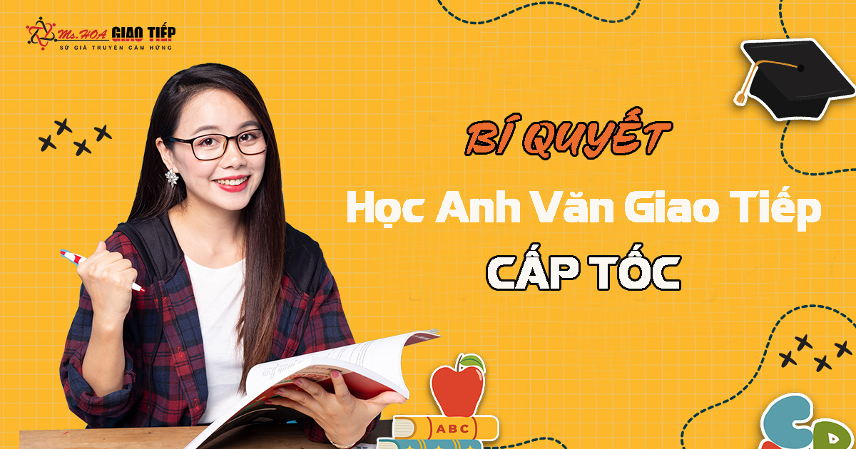 Muốn giỏi giao tiếp tiếng anh? Áp dụng ngay 3 mẹo luyện tập này thôi