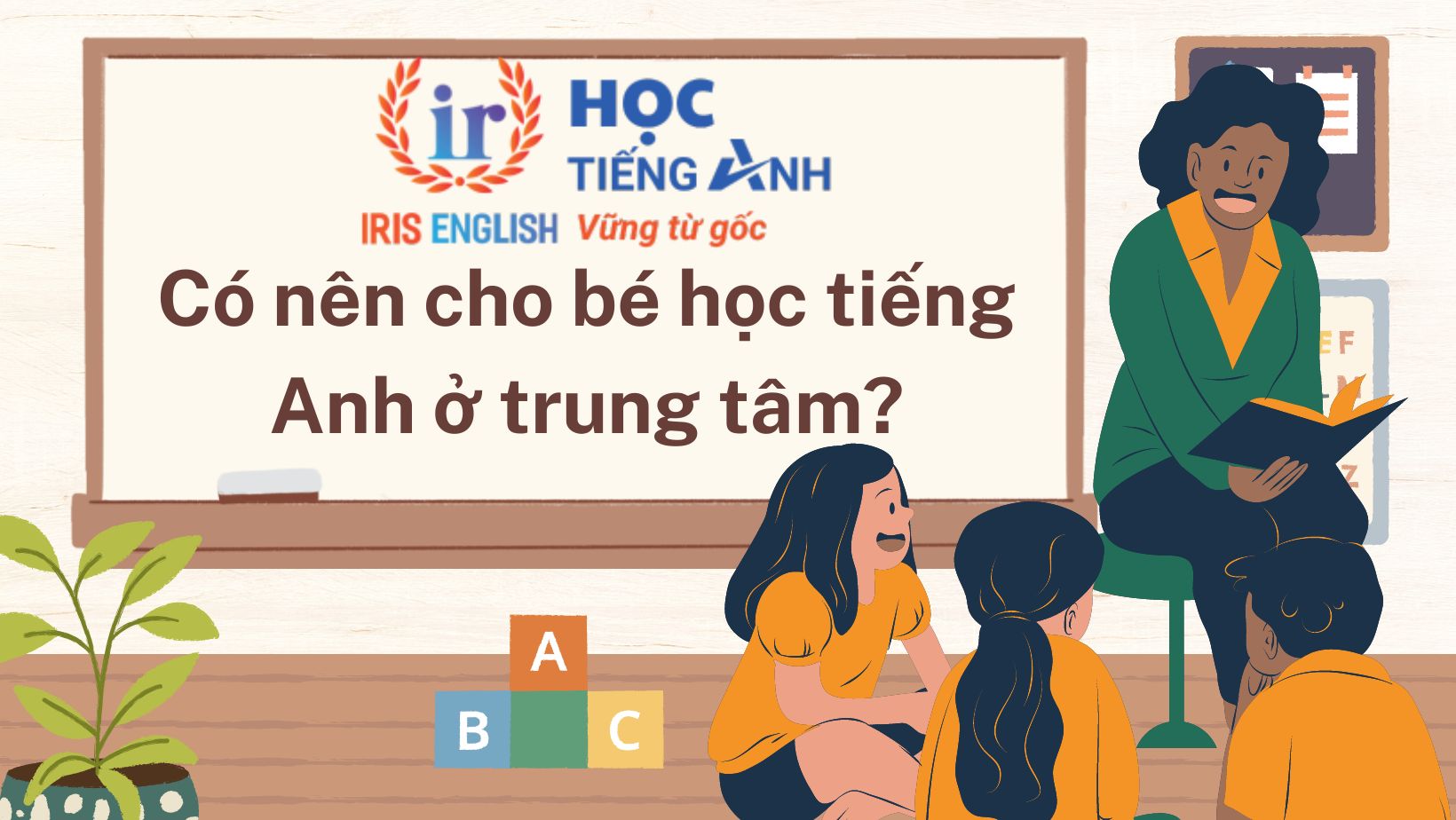 Con 5 tuổi sợ học tiếng anh trung tâm nào giúp bé hết sợ ngay?