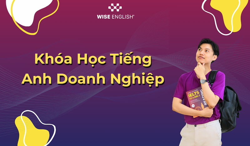 Khóa học tiếng Anh cho doanh nghiệp ở đâu? Tìm hiểu 3 địa chỉ vàng!