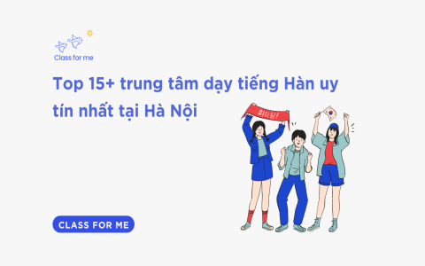 Cần biết điều gì khi chọn trung tâm tiếng anh nào tốt ở hà nội