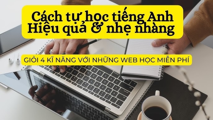 Tự học tiếng Anh hiệu quả với các trang web miễn phí mất bao lâu? Xem bí quyết!